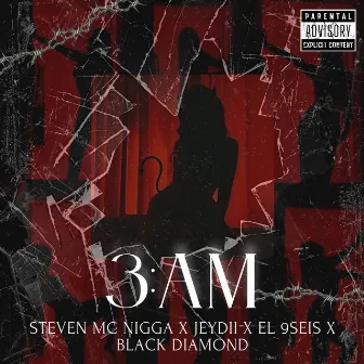 3 AM (feat. Black Diamond) by El 9seis