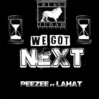 We Got Next by PeeZee