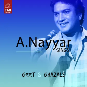 A. Nayyar Sings Geet & Ghazals, Vol. 01 by M.Arshad