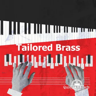 Tailored Brass by Quiet Jazz Cafe