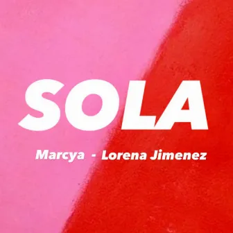 Sola by Lorena Jimenez