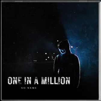 One In A Million by NO NXME