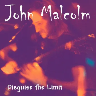 Disguise the Limit by John Malcolm