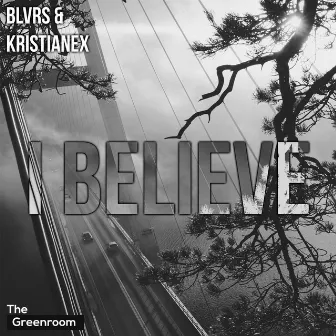 I Believe by BLVRS