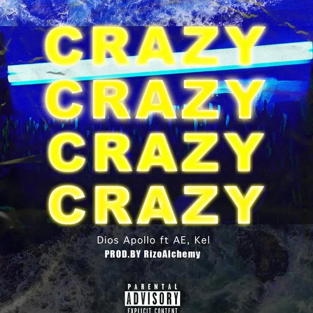 Crazy (feat. AE & Kel)