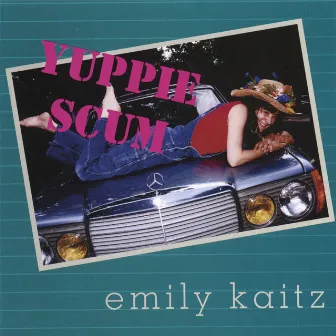 Yuppie Scum by Emily Kaitz