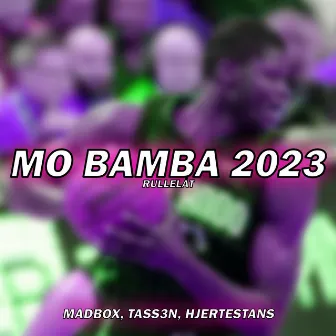 MO BAMBA 2023 (RULLELÅT) by Tass3n