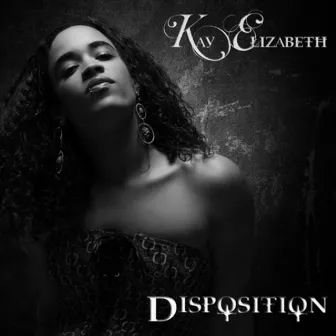 Disposition by Kay Elizabeth