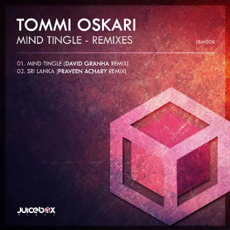 Mind Tingle - Remixes by Tommi Oskari