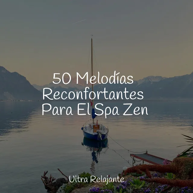 50 Melodías Reconfortantes Para El Spa Zen