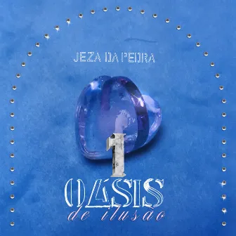 Oásis de Ilusão by Jeza da Pedra