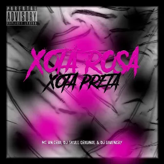 Xota Rosa Xota Preta by Dj Givenchy