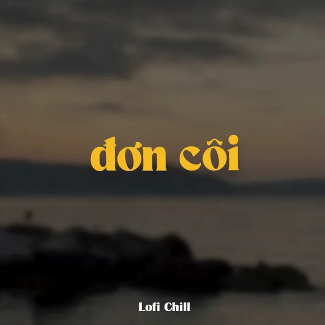 Đơn Côi (Lofi)