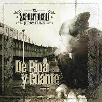 De Pipa y Guante by El Sepulturero