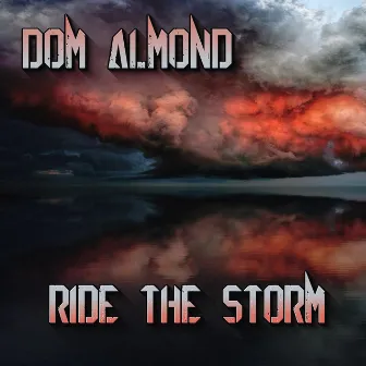 RIDE THE STORM (A Battle Of The Mind) by Dom Almond