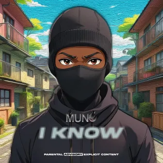 I Know by Muno