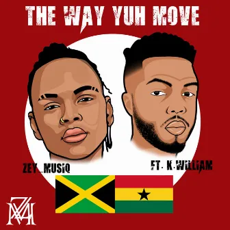 The Way Yuh Move by Zey_musiq