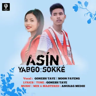 Asin Yabgosokke by Moon Payeng