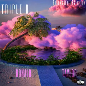 TRIPLE R by Ronald Taylor