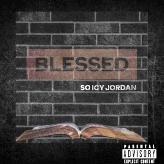 Blessings by So Icy Jordan