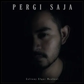 Pergi Saja by Unknown Artist