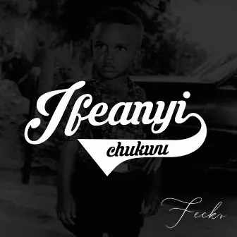 Ifeanyichukwu by Fecko