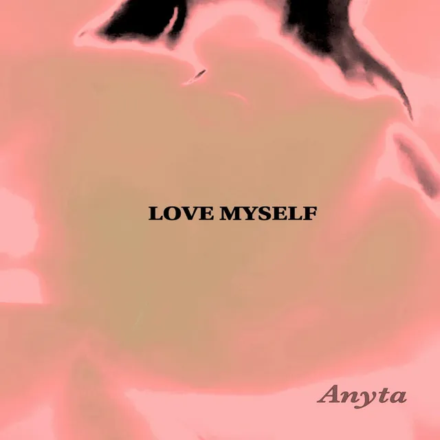 LOVE MYSELF