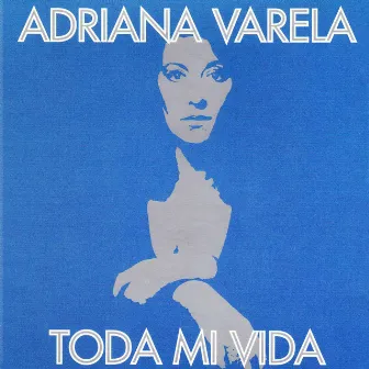 Toda Mi Vida by Adriana Varela