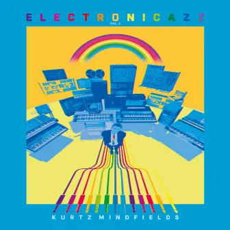 Electronicazz, Volume 1 by Kurtz Mindfields