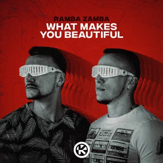 What Makes You Beautiful by Ramba Zamba