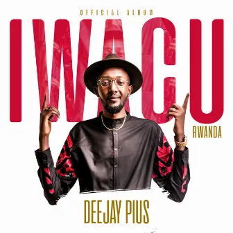 Iwacu by Deejay Pius