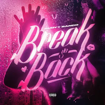 Break Yo Back by Rudyy Bando