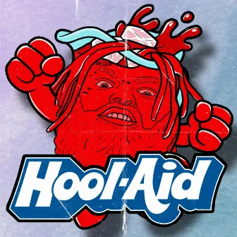 HOOL-AID by The HooliganZ