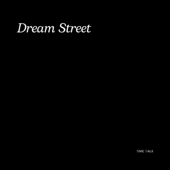 Time Talk by Dream Street