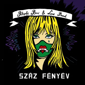 Száz fényév by Péterfy Bori & Love Band