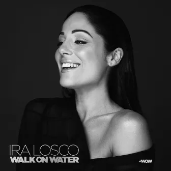 Walk On Water by Ira Losco