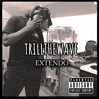 EXTENDØ by Trillthewave