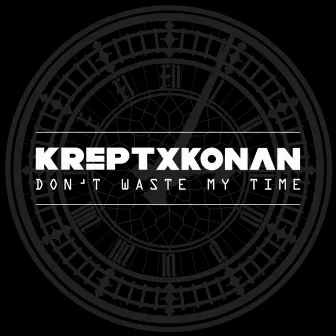 Don't Waste My Time by Krept & Konan