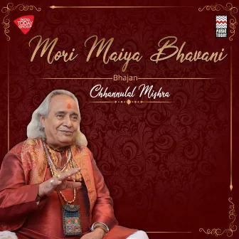 Mori Maiya Bhavani by Chhannulal Mishra