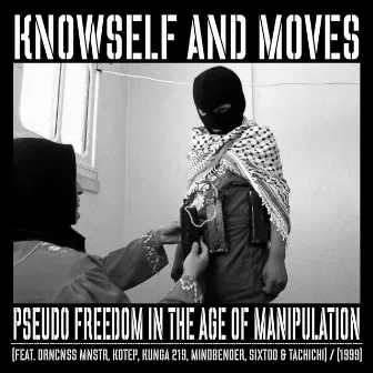 Pseudo Freedom In the Age of Manipulation by Knowself and Moves