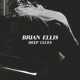 Deep Clues by Brian Ellis