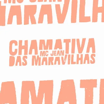 Chamativa das Maravilhas by Jean mc