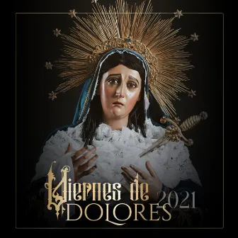 Viernes de Dolores 2021 by Devoción Guatemalteca