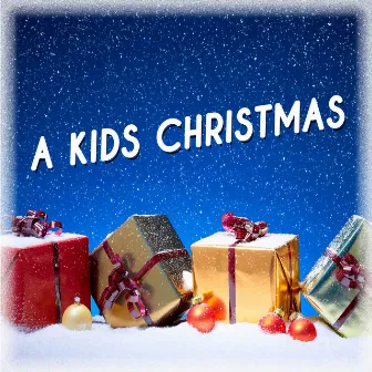 A Kids Christmas by Kids Christmas Songs