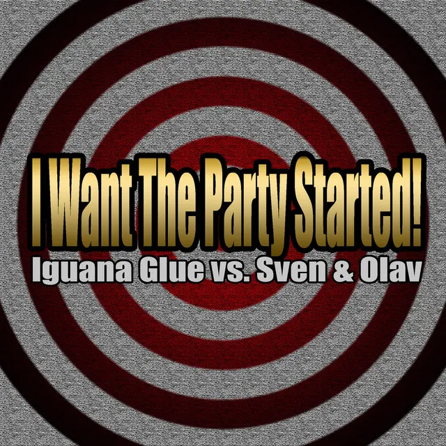 I Want the Party Started! - Sven & Olav Edit