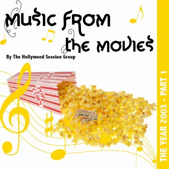 Music From The Movies Vol. 7 - The Year 2003 Part 1 by Hollywood Session Group