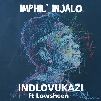 Imphil'injalo by Indlovukazi