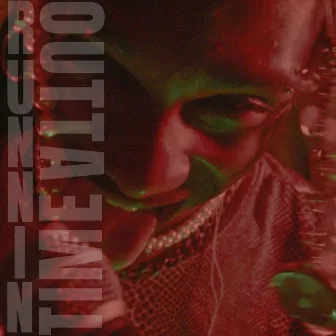 RUNNIN’ OUTTA TIME by TNT TYB