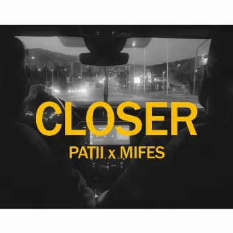 Closer by Mifes