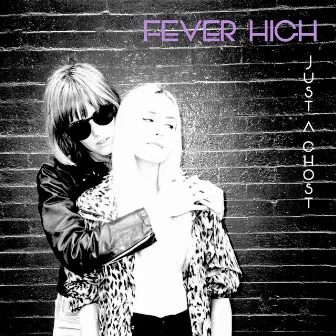 Just a Ghost by Fever High